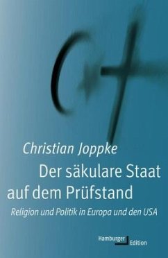 Der säkulare Staat auf dem Prüfstand - Joppke, Christian