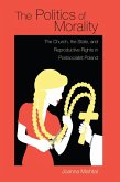 The Politics of Morality (eBook, ePUB) The Politics of Morality (eBook, ePUB)