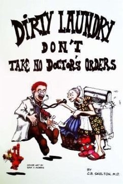 Dirty Laundry Don't Take No Doctor's Orders (eBook, ePUB) - Skelton, C. B.