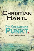 Der springende Punkt: Mühlviertel-Krimi (eBook, ePUB)