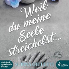 Weil du meine Seele streichelst - Giuletti, Subina