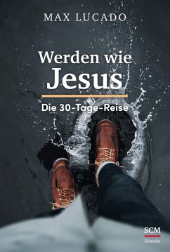 Werden wie Jesus - Lucado, Max