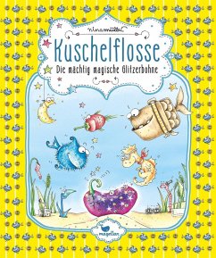 Die mächtig magische Glitzerbohne / Kuschelflosse Bd.4 - Müller, Nina