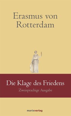 Die Klage des Friedens - Erasmus von Rotterdam;Kai Brodersen (Hrsg.+ Übers.)