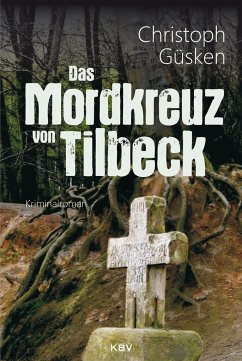 Das Mordkreuz von Tilbeck - Güsken, Christoph