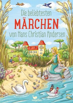 Die beliebtesten Märchen von Hans Christian Andersen - Andersen, Hans Christian