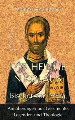 Der heilige Nikolaus, Bischof von Myra - Schumacher, Thomas
