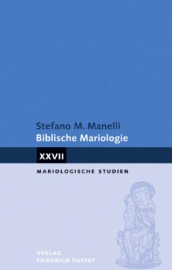 Biblische Mariologie - Manelli, Stefano M.