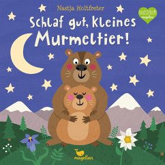 Schlaf gut, kleines Murmeltier! - Holtfreter, Nastja