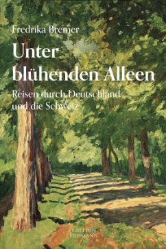 Unter blühenden Alleen - Bremer, Fredrika