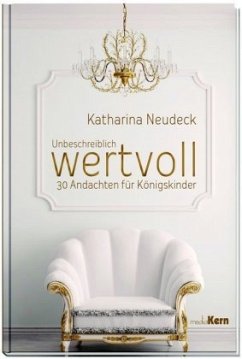 Unbeschreiblich wertvoll - Neudeck, Katharina