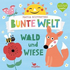 Nastja Holtfreters bunte Welt - Wald und Wiese - Holtfreter, Nastja