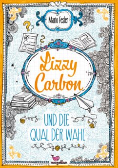 Lizzy Carbon und die Qual der Wahl / Lizzy Carbon Bd.3 - Fesler, Mario