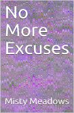 No More Excuses (eBook, ePUB) No More Excuses (eBook, ePUB)