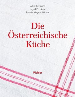 Die österreichische Küche - Bittermann, Adi;Pernkopf, Ingrid;Wagner-Wittula, Renate