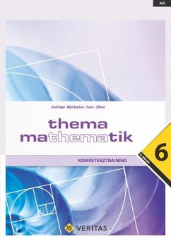 Thema Mathematik - Kompetenztraining - 6. Klasse - Thema Mathematik - Neubearbeitung