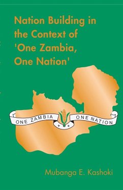 Nation Building in the Context of 'One Zambia One Nation' - Kashoki, Mubanga E.