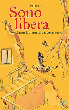 Sono libera. La strada e i sogni di una donna nuova (eBook, ePUB) - Brunella