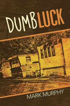 Dumb Luck - Murphy, Mark