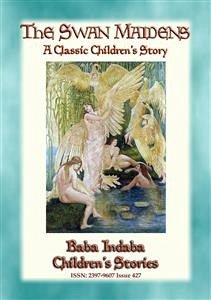 THE SWAN MAIDENS - A Classic Children's Fairy Tale (eBook, ePUB)