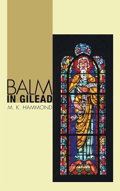 Balm in Gilead - Hammond, M. K.