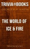 The World of Ice & Fire by George R. R. Martin (Trivia-On-Books) (eBook, ePUB)