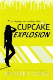 Cupcake Explosion ~ Bethany Lopez (eBook, ePUB)
