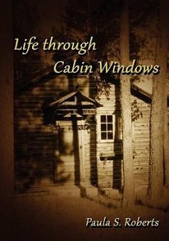 Life Through Cabin Windows - Roberts, Paula