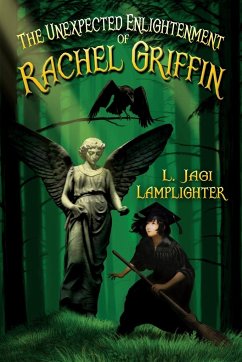 The Unexpected Enlightenment of Rachel Griffin - Lamplighter, L. Jagi