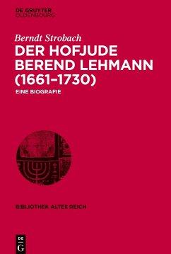 Der Hofjude Berend Lehmann (1661¿1730) - Strobach, Berndt