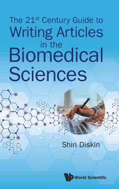 The 21st Century Guide to Writing Articles in the Biomedical Sciences - Diskin, Shiri
