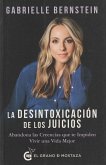 Desintoxicacion de Los Juicios, La