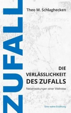 Die Verlässlichkeit des Zufalls - Schlaghecken, Theo M.