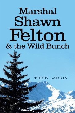 Marshal Shawn Felton & the Wild Bunch - Larkin, Terry