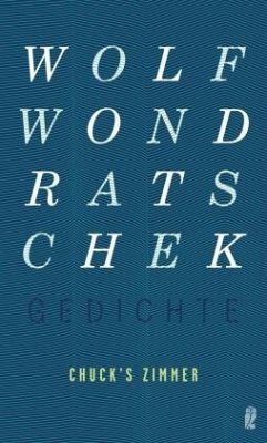 Chuck's Zimmer - Wondratschek, Wolf