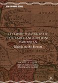 Literary Histories of the Early Anglophone Caribbean (eBook, PDF)