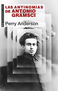 Las antinomias de Antonio Gramsci - Anderson, Perry