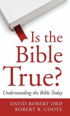 Is the Bible True? - Ord, David Robert; Coote, Robert B.