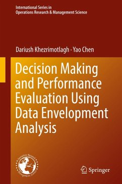 Decision Making and Performance Evaluation Using Data Envelopment Analysis (eBook, PDF) - Khezrimotlagh, Dariush; Chen, Yao