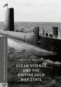 Ocean Science and the British Cold War State (eBook, PDF) - Robinson, Samuel A.