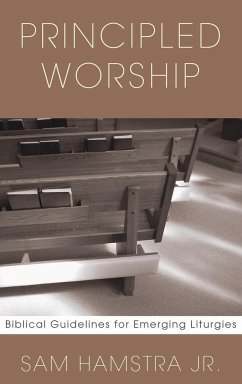 Principled Worship - Hamstra, Sam Jr.