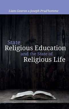 State Religious Education and the State of Religious Life - Gearon, Liam; Prud'Homme, Joseph