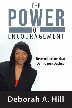 The Power of Encouragement - Hill, Deborah A.