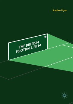 The British Football Film (eBook, PDF) - Glynn, Stephen