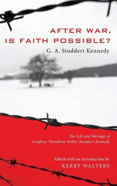 After War, Is Faith Possible? - Studdert Kennedy, Geoffrey A.