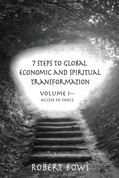 7 Steps to Global Economic and Spiritual Transformation - Bows, Robert