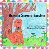Bosco Saves Easter Bosco Saves Easter