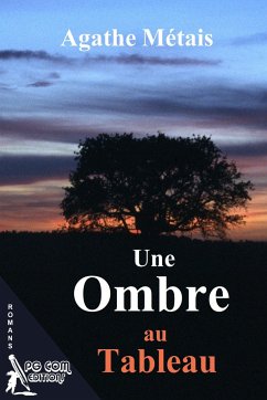 Une Ombre au Tableau - Métais, Agathe