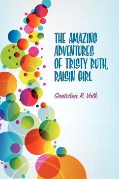 The Amazing Adventures of Tristy Ruth, Raisin Girl - Volk, Gretchen