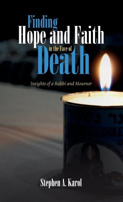 Finding Hope and Faith in the Face of Death - Karol, Stephen A.